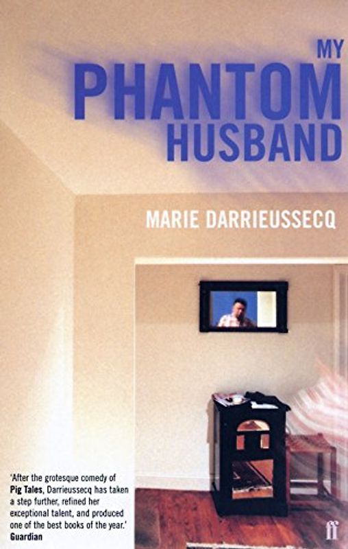 My Phantom Husband - Marie Darrieussecq