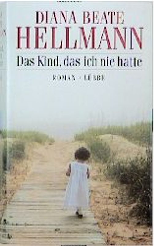 Das Kind, das ich nie hatte