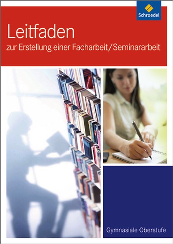 Leitfaden zur Erstellung einer Facharbeit / Seminararbeit. Ausgabe 2011