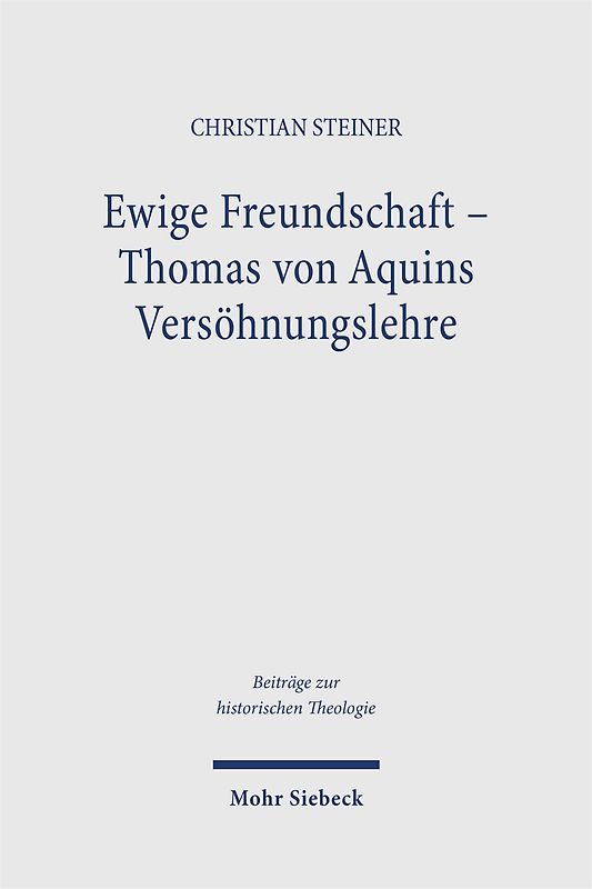 Ewige Freundschaft – Thomas von Aquins Versöhnungslehre