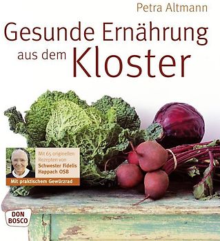 Gesunde Ernährung aus dem Kloster, m. Gewürzrad