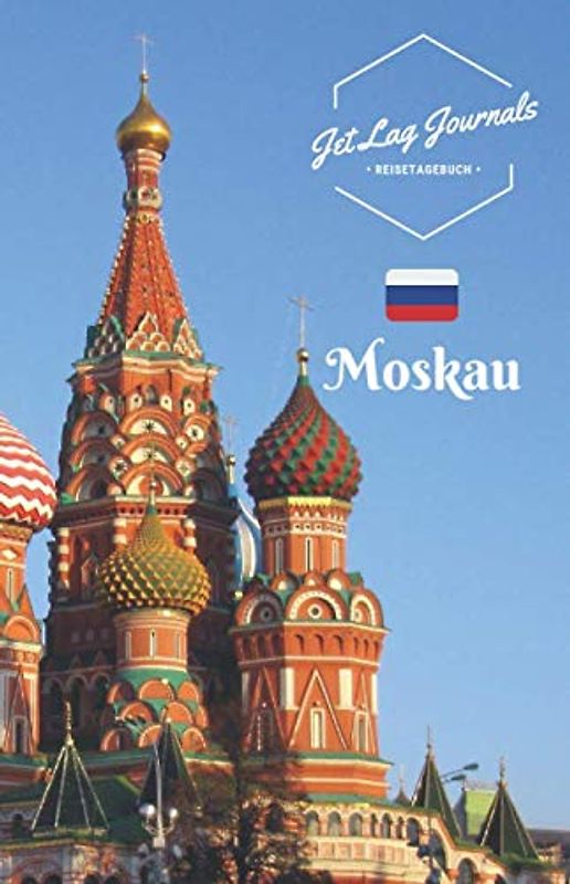 JetLagJournals • Reisetagebuch Moskau: Erinnerungsbuch zum Ausfüllen | Reisetagebuch zum Selberschreiben für den Moskau Urlaub