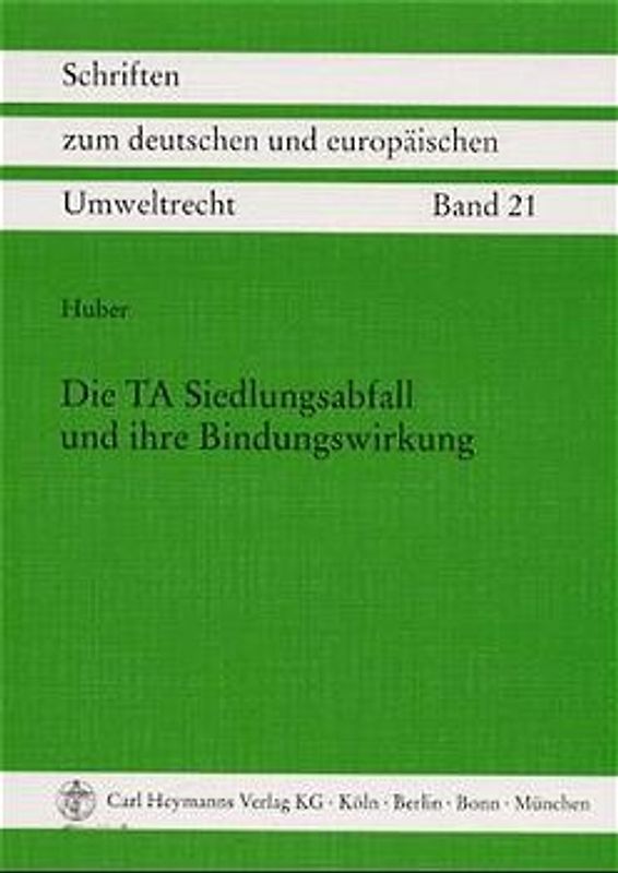 Die TA Siedlungsabfall und ihre Bindungswirkung