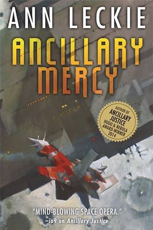 Ancillary Mercy (Imperial Radch) - Leckie, Ann