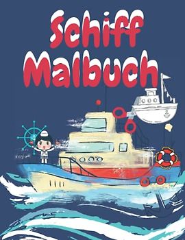 Schiff Malbuch: Schere Fähigkeiten Vorschule Arbeitsbuch für Kinder: Vorschule Schneiden und Färbung Aktivität Buch für Kinder im Alter von 3-5, Schere Praxis für Vorschule, ein Spaß Schneiden Praxis