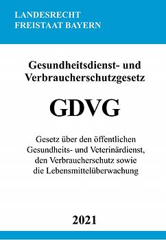 Gesundheitsdienst- und Verbraucherschutzgesetz (GDVG)