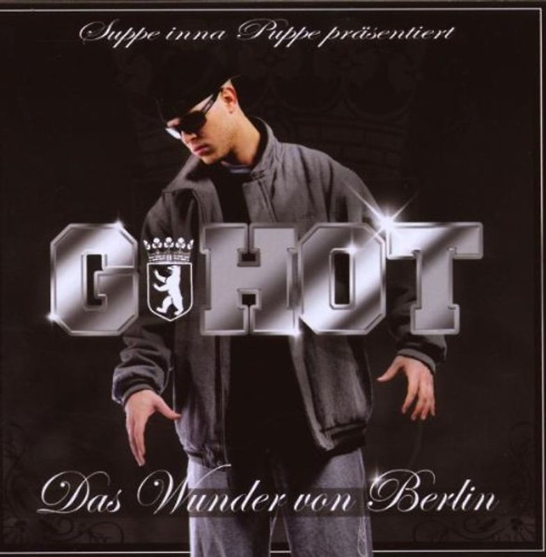 G-Hot - Das Wunder Von Berlin