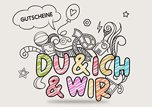 Du und Ich und Wir - Gutscheine: 25 Gutscheine für gemeinsame Zeit - Leeres Gutscheinheft als Geschenk für Paare, Freund, Freundin, Mann, Frau