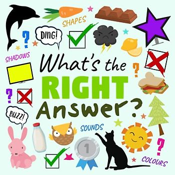 What's The Right Answer?: A Fun Guessing Game for 3-5 Year Olds