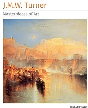 J.M.W. Turner: Masterpieces of Art