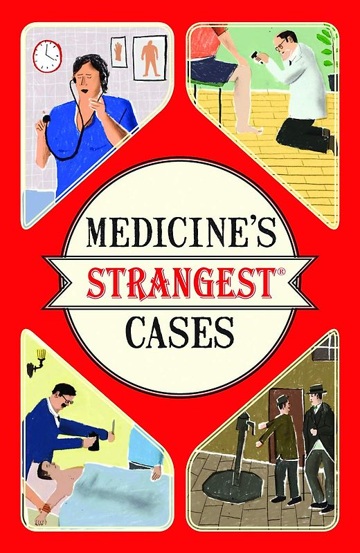 Medicine's Strangest Cases