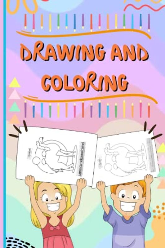 Drawing and Coloring: Coloring and Drawing Book For Kids Ages 3-8