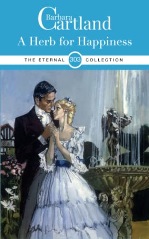 303. A Herb for Happiness (The Eternal Collection, Band 303)