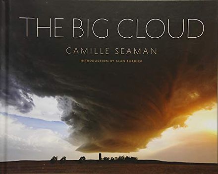The Big Cloud: Specatular Photographs of Storm Clouds