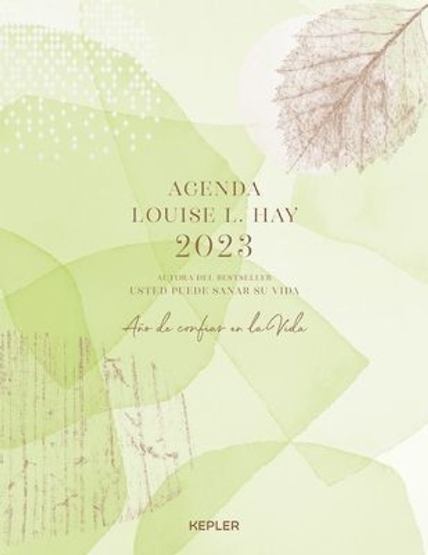 Agenda Louise Hay 2023. Año de Confiar En La Vida