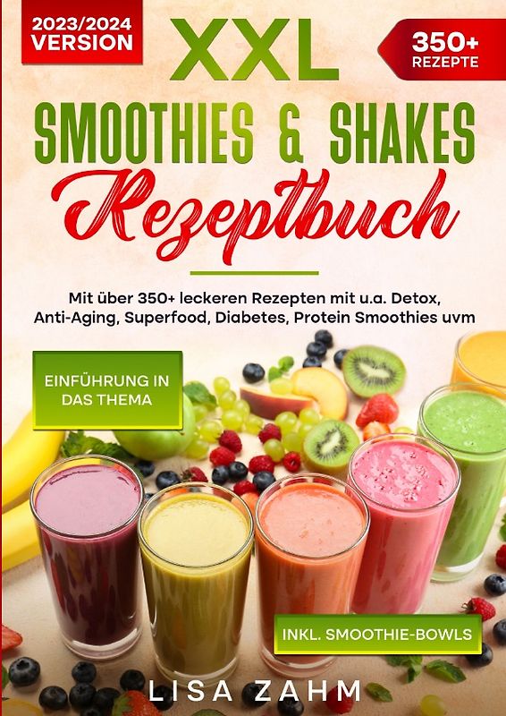 XXL Smoothies &amp; Shakes Rezeptbuch