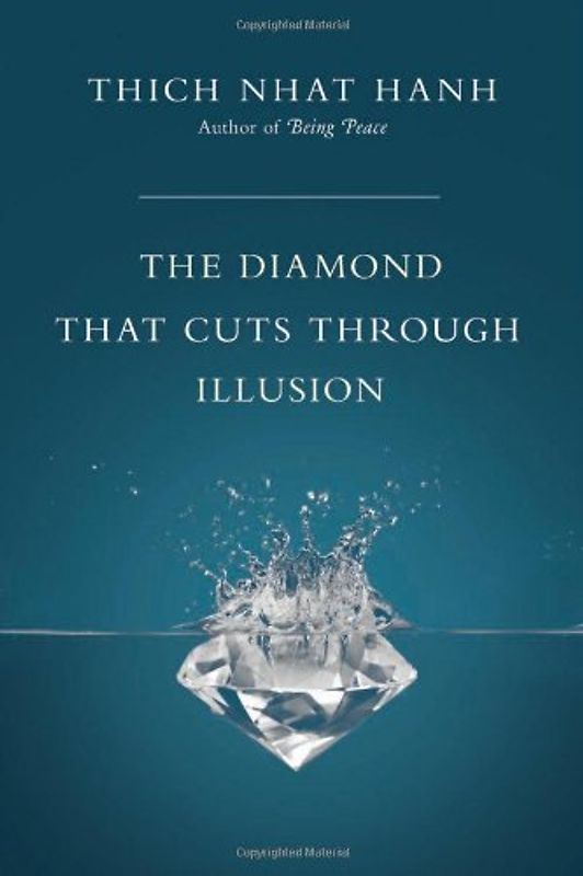 The Diamond That Cuts Through Illusion - Thich Hahn Nhat