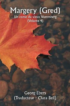 Margery ( Gred )  Un conte du vieux Nuremberg (Volume 4)