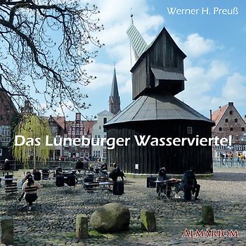 Das Lüneburger Wasserviertel