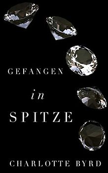 Gefangen in Spitze (Gefangen in Eis, Band 3)