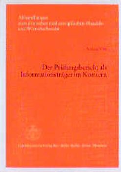 Der Prüfungsbericht als Informationsträger im Konzern