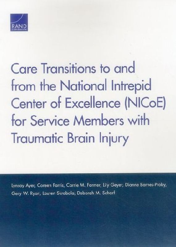 Care Transitions to and from the National Intrepid Center of Excellence (NICoE) for Service Members with Traumatic Brain Injury