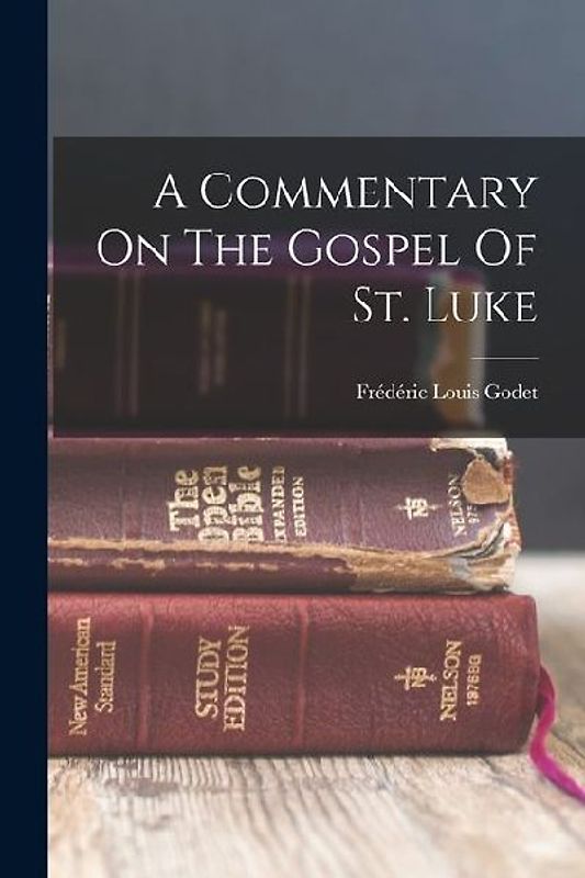 A Commentary On The Gospel Of St. Luke