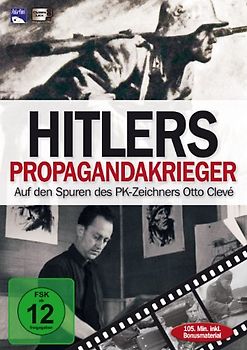 Hitlers Propagandakrieger - Auf den Spuren des PK-Zeichners Otto Clevé DVD