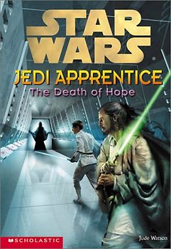 Star Wars: Jedi Apprentice #15: The Death of Hope - Judy Blondell