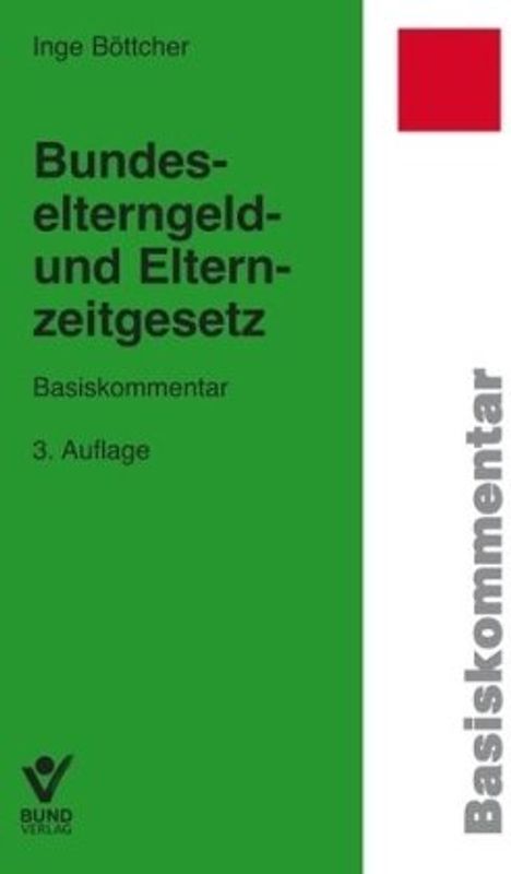Bundeselterngeld- und Elternzeitgesetz. Basiskommentar