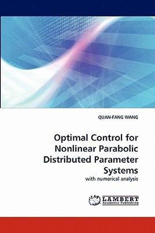 Optimal Control for Nonlinear Parabolic Distributed Parameter Systems