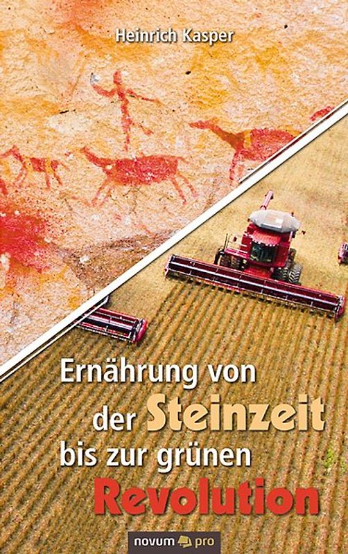 Ernährung von der Steinzeit bis zur grünen Revolution