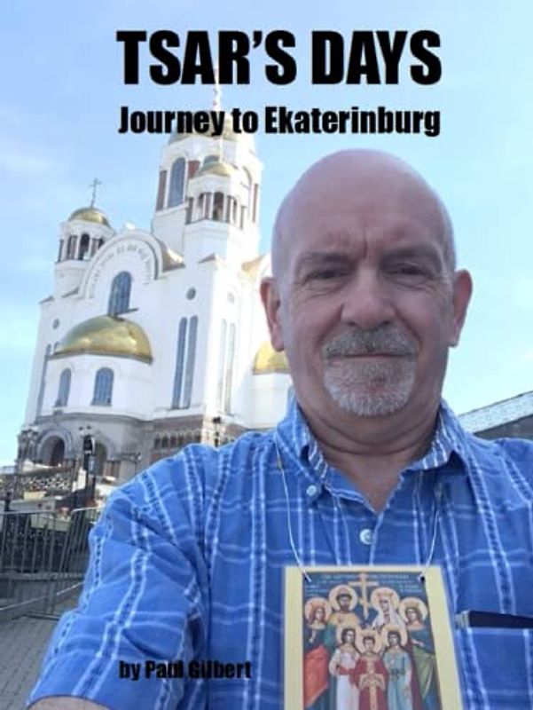 Tsar's Days: Journey to Ekaterinburg