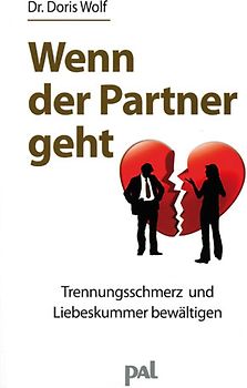 Wenn der Partner geht: Wege zur Bewältigung von Trennung und Scheidung - Doris Wolf [Broschiert, 24. Auflage 2008]