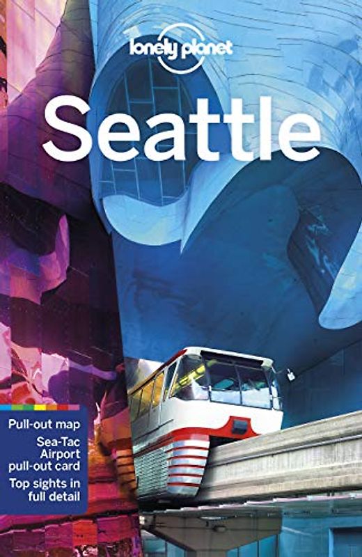 Lonely Planet Seattle 8: Local Secrets. Best planning advice. 100 % researched & updated (Travel Guide)