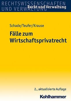 Fälle zum Wirtschaftsprivatrecht