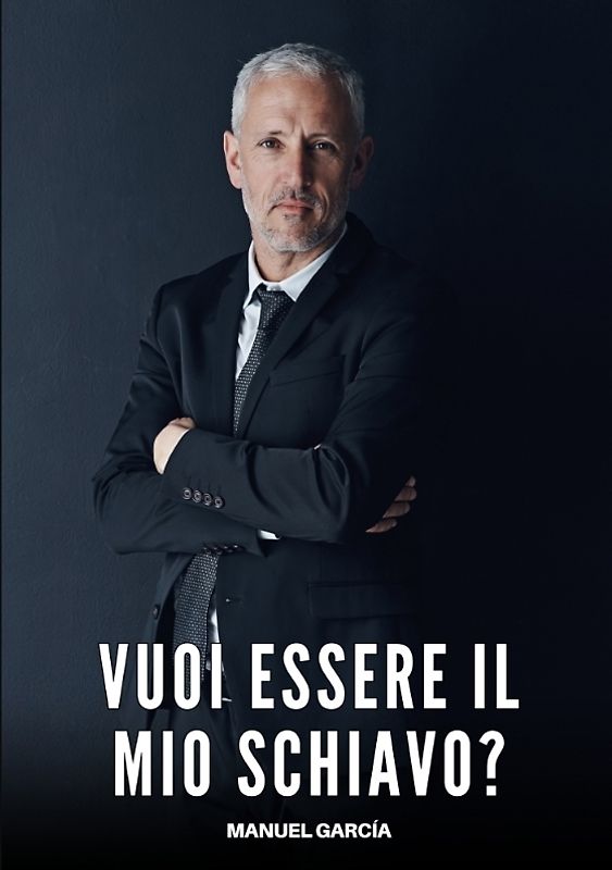 Vuoi essere il mio Schiavo?