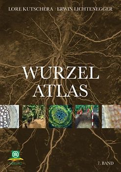 Wurzelatlas der Kulturpflanzen gemäßigter Gebiete mit Arten des Feldgemüsebaues