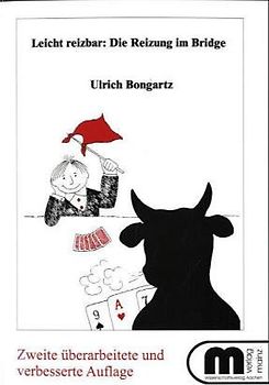 Leicht reizbar: Die Reizung im Brigde