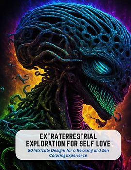 Extraterrestrial Exploration for Self Love: 50 Intricate Designs for a Relaxing and Zen Coloring Experience