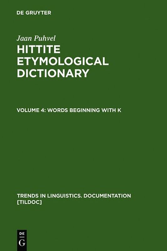 Jaan Puhvel: Hittite Etymological Dictionary / Words beginning with K