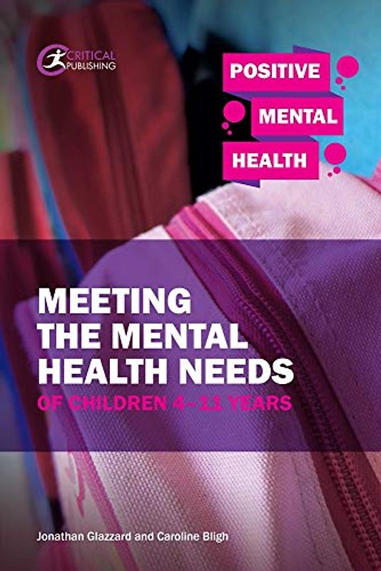 Meeting the Mental Health Needs of Children 4-11 Years