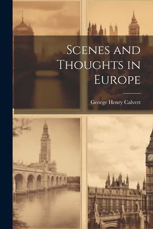 Scenes and Thoughts in Europe