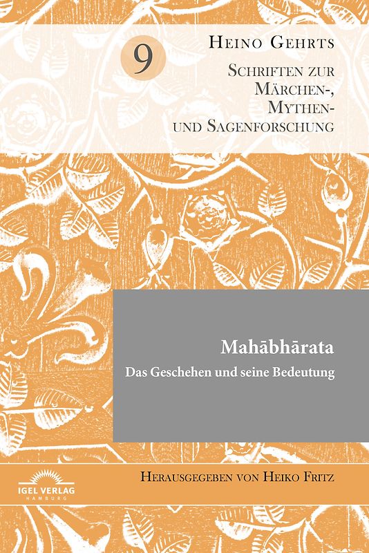 Mahābhārata . Das Geschehen und seine Bedeutung