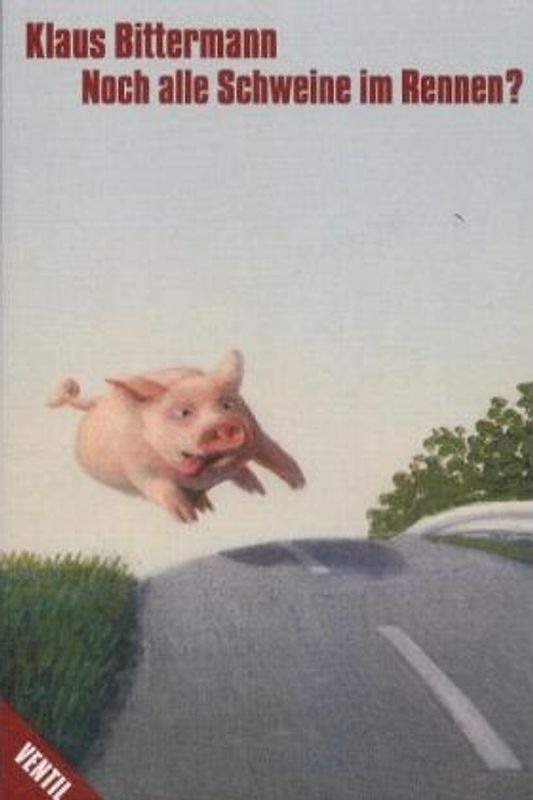 Noch alle Schweine im Rennen?