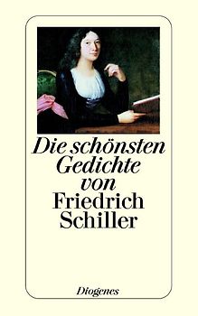 Die schönsten Gedichte von Friedrich Schiller