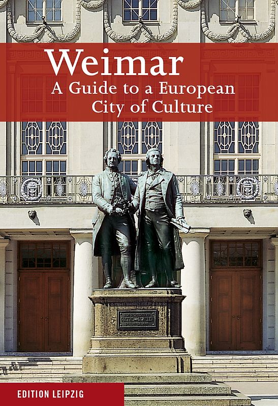 Weimar. Führer durch eine europäische Kulturstadt / Weimar