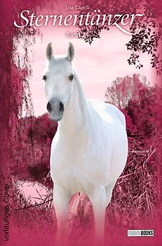 Pferde, Freunde fürs Leben. Sternentänzer / Sternentänzer