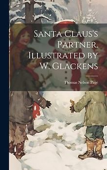 Santa Claus's Partner. Illustrated by W. Glackens