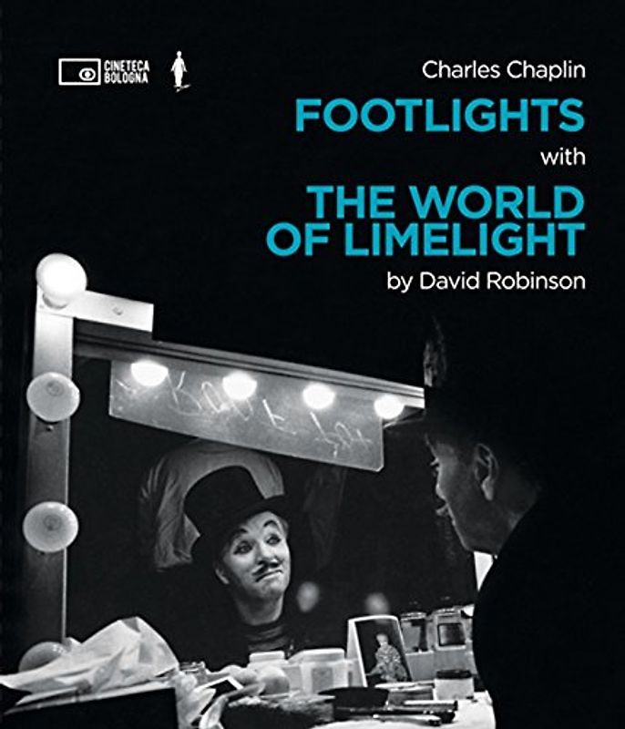 Charlie Chaplin: Footlights with the World of Limelight - Robinson, David